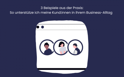 So unterstütze ich meine Kund:innen im Alltag – 3 Beispiele aus meiner VA-Praxis